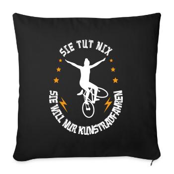 Sie tut nix sie will nur Kunstradfahren - Sofakissenbezug 45 x 45 cm - Schwarz - Vorne
