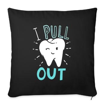 Je me retire - drôle dentiste hygiéniste dentaire - Housse de coussin décorative 45 x 45 cm - noir - Devant