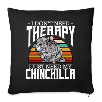 Chinchilla - I Don't Need Therapy - Retro Style - Sofa pillowcase 17,3'' x 17,3'' (45 x 45 cm) - black - Front