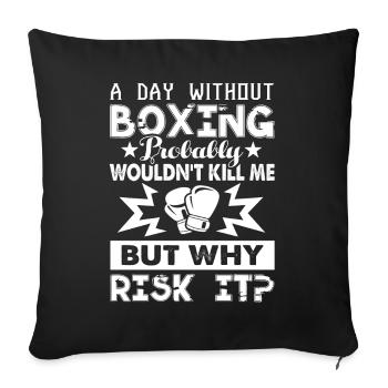 Einen Tag ohne Boxen boxen - Sofakissenbezug 45 x 45 cm - Schwarz - Vorne