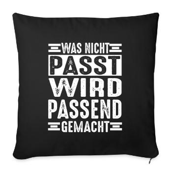 Was nicht passt wird passend gemacht Werkstatt - Sofakissenbezug 45 x 45 cm - Schwarz - Vorne