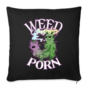 Weed Porn Lustig Gras Blüte Joint Rauchen Kiffer - Sofakissenbezug 45 x 45 cm - Schwarz - Vorne