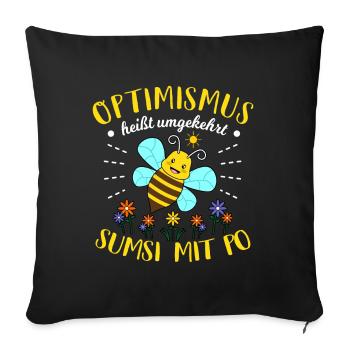 Optimismus Sumsi Mit Po Bienen Imker Lustiges Spaß - Sofakissenbezug 45 x 45 cm - Schwarz - Vorne