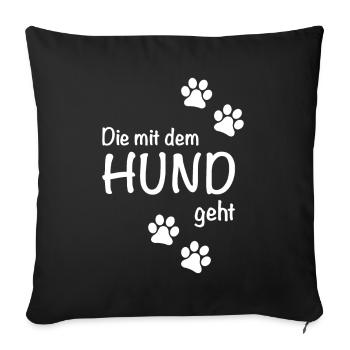 Die mit dem Hund geht - Sofakissenbezug 45 x 45 cm - Schwarz - Vorne