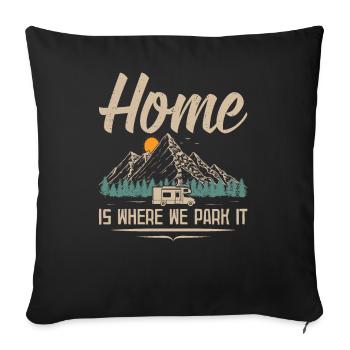 Home is where we park it - Motorhome Camper - Sofa pillowcase 17,3'' x 17,3'' (45 x 45 cm) - black - Front
