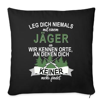 Jäger Jagd Wald Hobby Freizeit - Sofakissenbezug 45 x 45 cm - Schwarz - Vorne