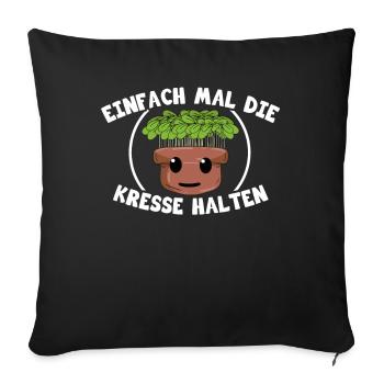 Einfach mal die Kresse halten - Sofakissenbezug 45 x 45 cm - Schwarz - Vorne