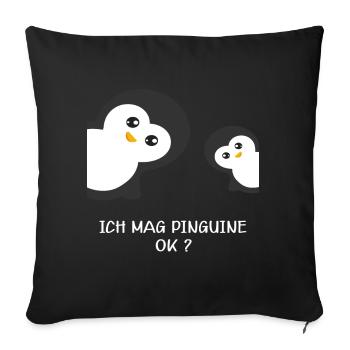 Ich Mag Pinguine Okay? | Pinguin Liebhaber - Sofakissenbezug 45 x 45 cm - Schwarz - Vorne