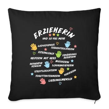 Erzieherin Spruch Shirt Geschenk Kindergarten - Sofakissenbezug 45 x 45 cm - Schwarz - Vorne