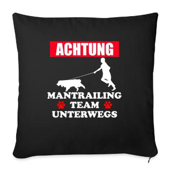 Mantrailing Team Mantrailer Hund Geschenkidee - Sofakissenbezug 45 x 45 cm - Schwarz - Vorne