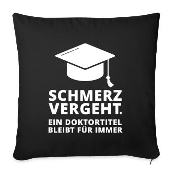 Doktortitel Doktor Promotion Promovieren Geschenk - Sofakissenbezug 45 x 45 cm - Schwarz - Vorne