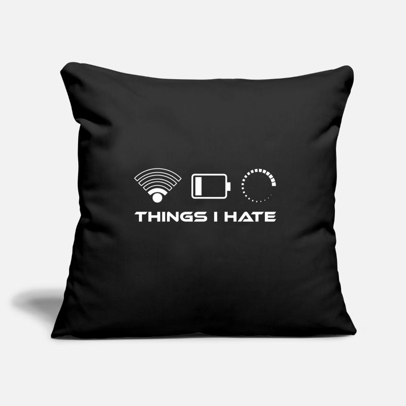 Things i hate - Low battery Wlan low loading Sofa pillowcase 17,3'' x 17,3'' (45 x 45 cm)