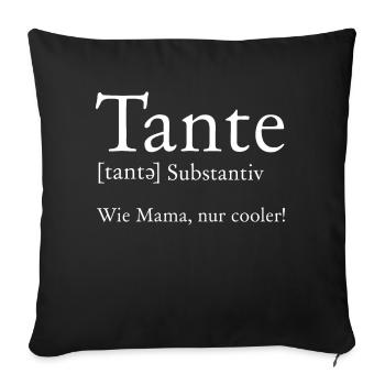 Definition Tante - Wie Mama - Nur Cooler I süßes - Sofakissenbezug 45 x 45 cm - Schwarz - Vorne