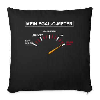 Egal O Meter Total Egal Gleichgültig Lustig - Sofakissenbezug 45 x 45 cm - Schwarz - Vorne