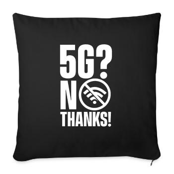 5G? No thanks! - Sofa pillowcase 17,3'' x 17,3'' (45 x 45 cm) - black - Front