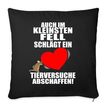 Tierversuche Abschaffen Im kleinsten Fell schlägt - Sofakissenbezug 45 x 45 cm - Schwarz - Vorne