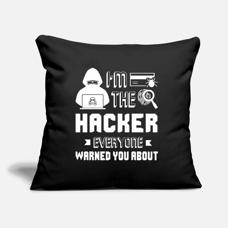 Hacker I'm The Hacker Housse de coussin décorative 45 x 45 cm