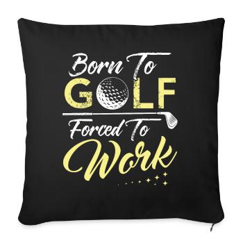 Golf golf clubs golfers golfers gift - Sofa pillowcase 17,3'' x 17,3'' (45 x 45 cm) - black - Front