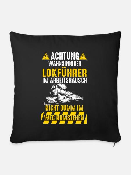 Lokführer Eisenbahn Dampflok Zug Bahn Bahnfahrer - Sofakissenbezug 45 x 45 cm - Schwarz
