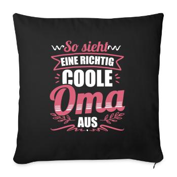 So sieht e richtig coole Oma Geschenk Geschenkidee - Sofakissenbezug 45 x 45 cm - Schwarz - Vorne