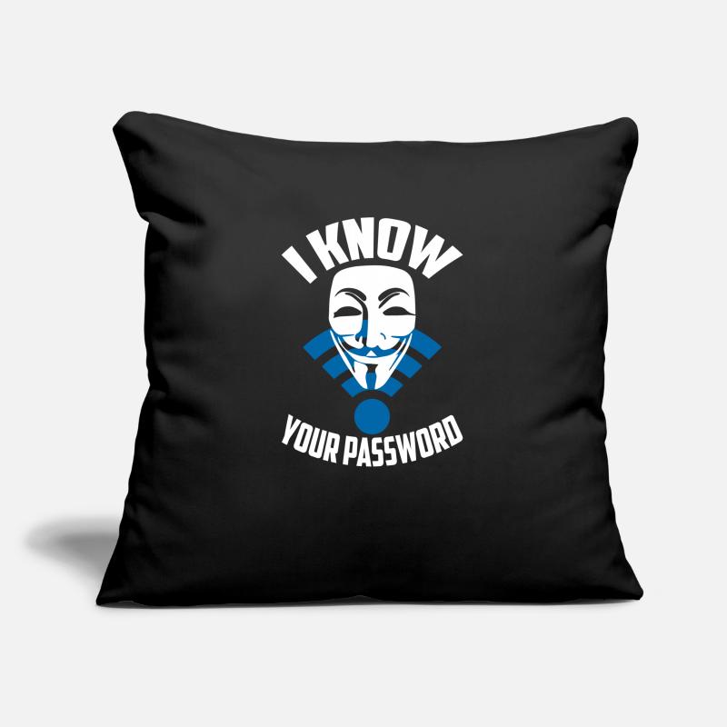 Hacking I know your password Sofa pillowcase 17,3'' x 17,3'' (45 x 45 cm)
