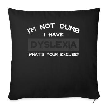 Je ne suis pas stupide, j'ai de la dyslexie - Housse de coussin décorative 45 x 45 cm - noir - Devant