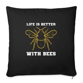 Life Is Better With Bees Imker Imkerin Biene Honig - Sofakissenbezug 45 x 45 cm - Schwarz - Vorne