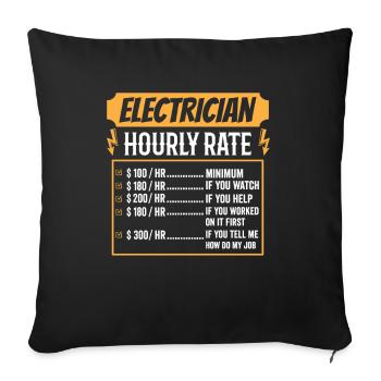 Electrician Hourly Rate Funny Gift - Sofa pillowcase 17,3'' x 17,3'' (45 x 45 cm) - black - Front