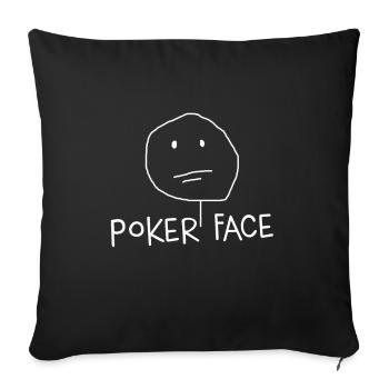 Poker Face Poker Play Poker Cards Gift - Sofa pillowcase 17,3'' x 17,3'' (45 x 45 cm) - black - Front