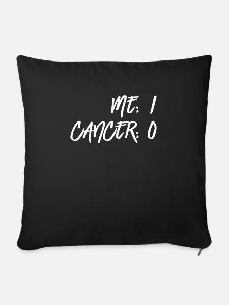 Me 1 Cancer 0 Krankheit Krebs Krebsbesieger - Sofakissenbezug 45 x 45 cm - Schwarz