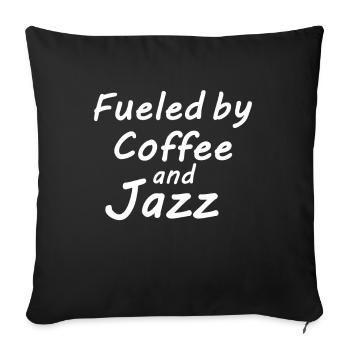 Kaffee und Jazz Spruch Geschenk - Sofakissenbezug 45 x 45 cm - Schwarz - Vorne