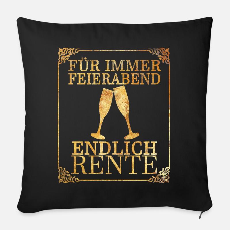 Für immer Feierabend - endlich Rente - Sofakissenbezug 45 x 45 cm - Schwarz