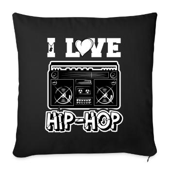 I love hip hop - Sofa pillowcase 17,3'' x 17,3'' (45 x 45 cm) - black - Front