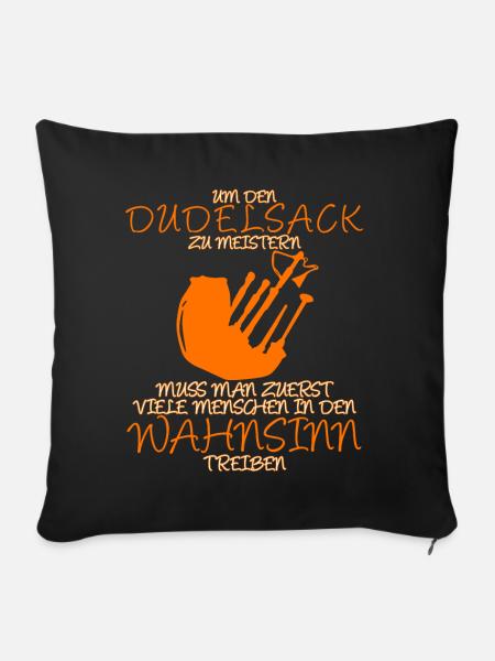 Dudelsack lustiger Bockpfeife Spruch - Sofakissenbezug 45 x 45 cm - Schwarz