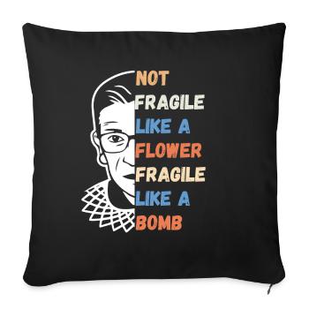 Not Fragile Like A Flower Fragile Like A Bomb RBG - Sofa pillowcase 17,3'' x 17,3'' (45 x 45 cm) - black - Front