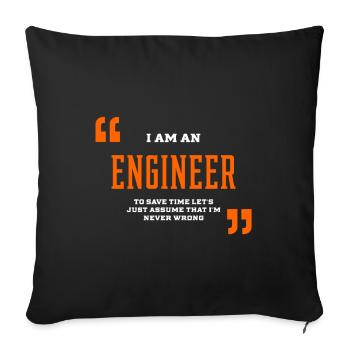 I Am An ENGINEER - ENGINEER Job Gift Funny - Sofa pillowcase 17,3'' x 17,3'' (45 x 45 cm) - black - Front
