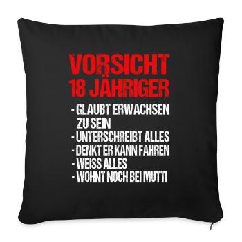 18 Jahre 18 Geburtstag Geschenk - Sofakissenbezug 45 x 45 cm - Schwarz - Vorne