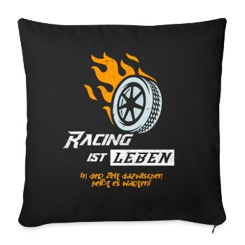 Racing Motorsport Rennfahrer Spruch - Sofakissenbezug 45 x 45 cm - Schwarz - Vorne