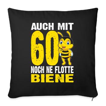 Auch Mit 60 Noch Ne Flotte Biene - 60. Geburtstag - Sofakissenbezug 45 x 45 cm - Schwarz - Vorne
