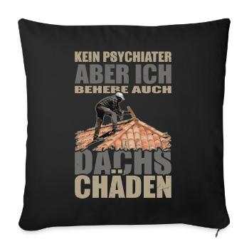 Dachdecker Geschenk - Sofakissenbezug 45 x 45 cm - Schwarz - Vorne