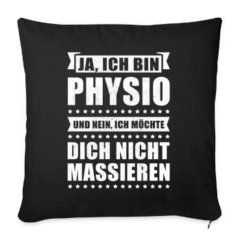 Physiotherapeut Geschenk Ich bin Physio - Sofakissenbezug 45 x 45 cm - Schwarz - Vorne
