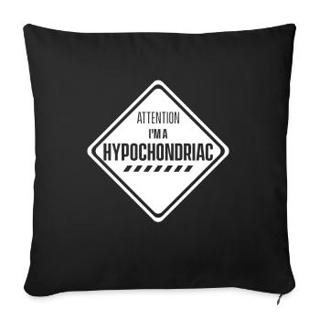Attention je suis un patient hypocondriaque avec hypocondrie - Housse de coussin décorative 45 x 45 cm - noir - Devant
