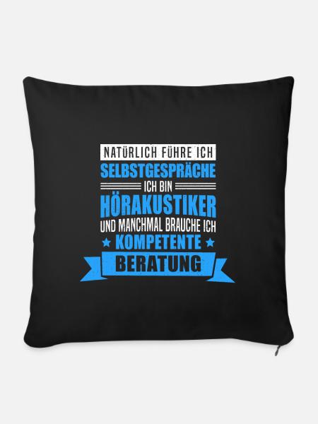 Hörakustiker Hörgeräteakustiker - Selbstgespräche - Sofakissenbezug 45 x 45 cm - Schwarz