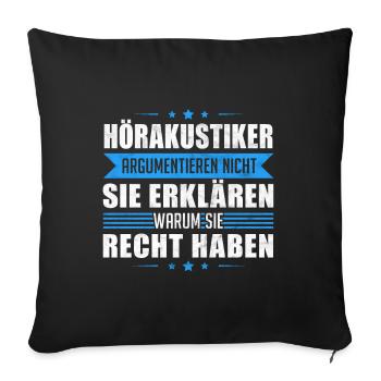 Hörakustiker Hörgeräteakustiker - Argumentieren - Sofakissenbezug 45 x 45 cm - Schwarz - Vorne