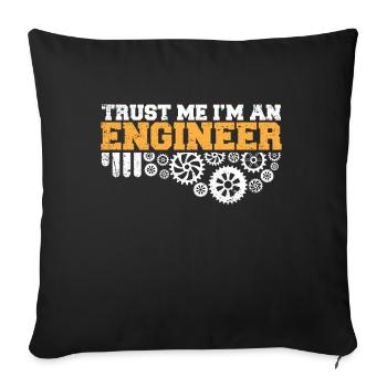 Engineer Gift -Trust Me Im An Engineer - Sofa pillowcase 17,3'' x 17,3'' (45 x 45 cm) - black - Front