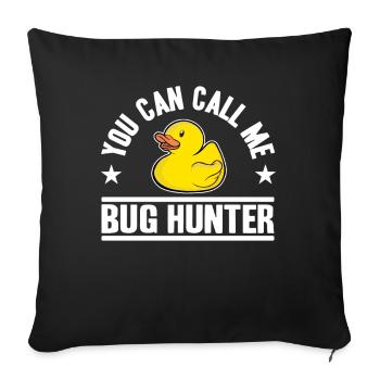 Call Me Bug Hunter Funny Rubber Duck Programming - Sofa pillowcase 17,3'' x 17,3'' (45 x 45 cm) - black - Front