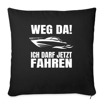 Boot Bootsführerschein Bestanden Weg Da! Kapitän - Sofakissenbezug 45 x 45 cm - Schwarz - Vorne