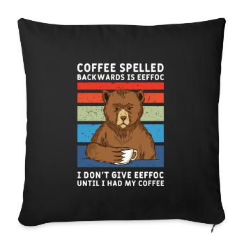 Coffee spelled backwards eeffoc Grizzly Bear Motif - Sofa pillowcase 17,3'' x 17,3'' (45 x 45 cm) - black - Front