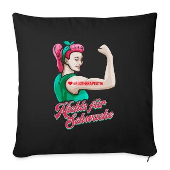 Ergotherapeutin - Nichts für Schwache Geschenk - Sofakissenbezug 45 x 45 cm - Schwarz - Vorne