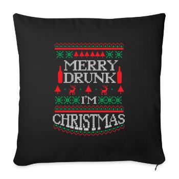 Merry Drunk I'm Christmas - Ugly Christmas Sweater - Sofakissenbezug 45 x 45 cm - Schwarz - Vorne